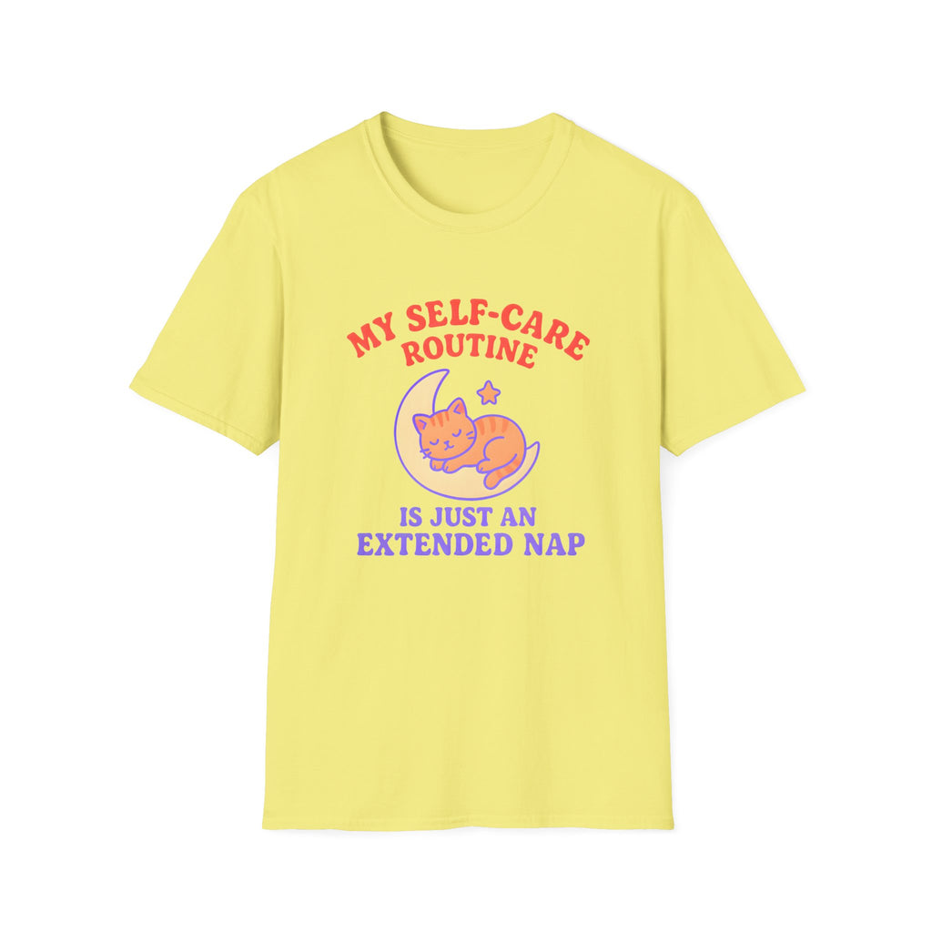 My self-care Routine is just an extended Nap T-shirt