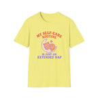My self-care Routine is just an extended Nap T-shirt