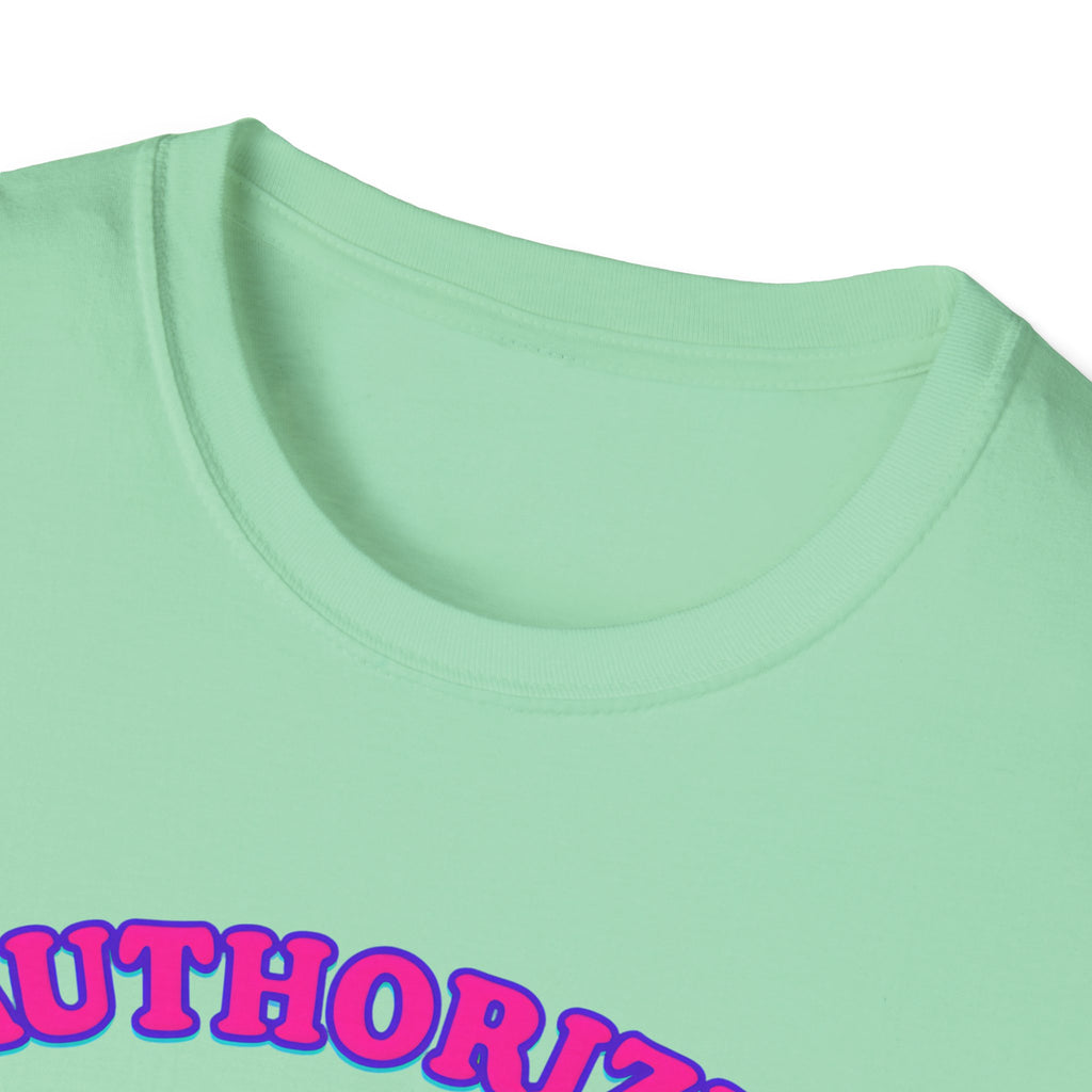 Authorized to do Nothing T-shirt