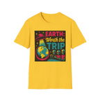 Earth Worth the Trip T-shirt