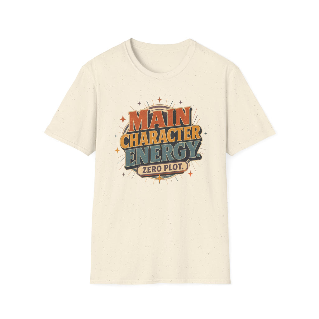 Main Character Energy, Zero Plot T-shirt