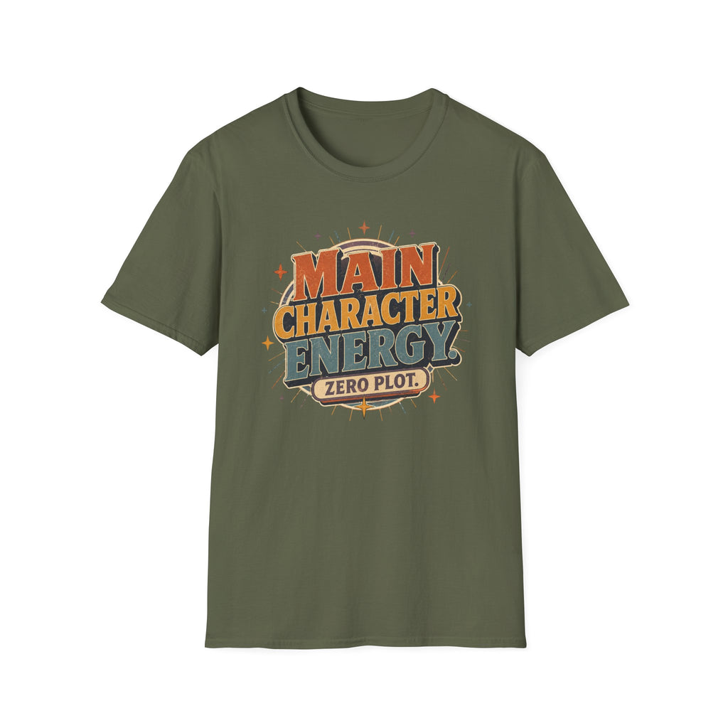 Main Character Energy, Zero Plot T-shirt