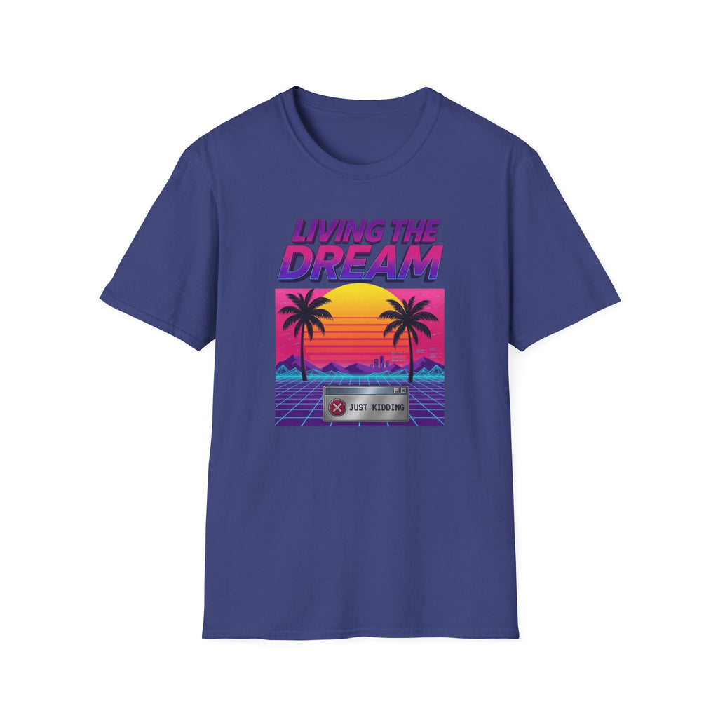 Living the Dream T-shirt