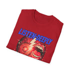 Listen Deeply Speak Boldy T-shirt