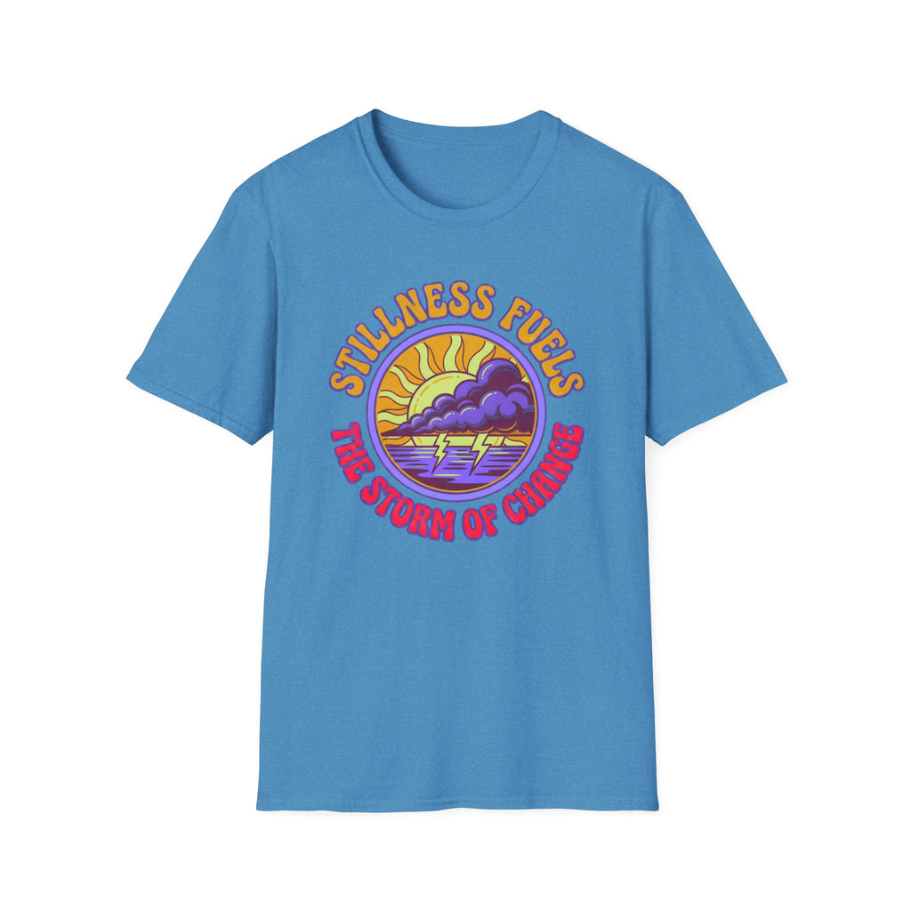 Stillness Fuels the Storm of Change T-shirt