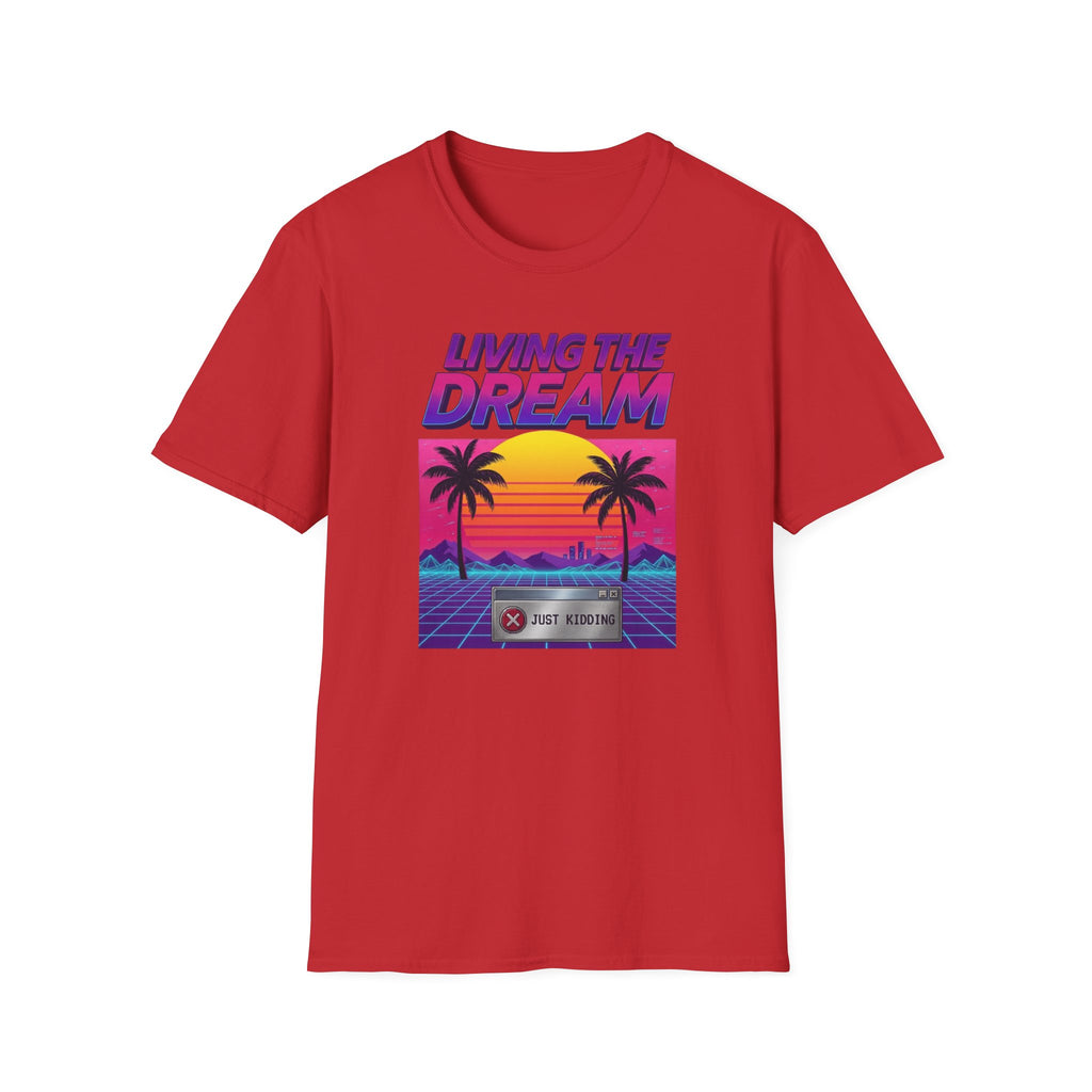 Living the Dream T-shirt
