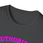 Authorized to do Nothing T-shirt