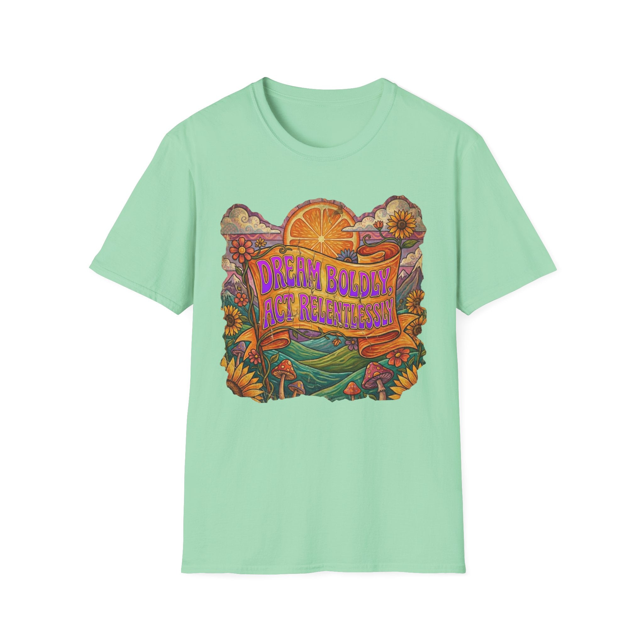 Dream Boldly, Act Relentlessly T-shirt