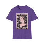 Your Thoughts and Your Feelings Create Your Life T-shirt