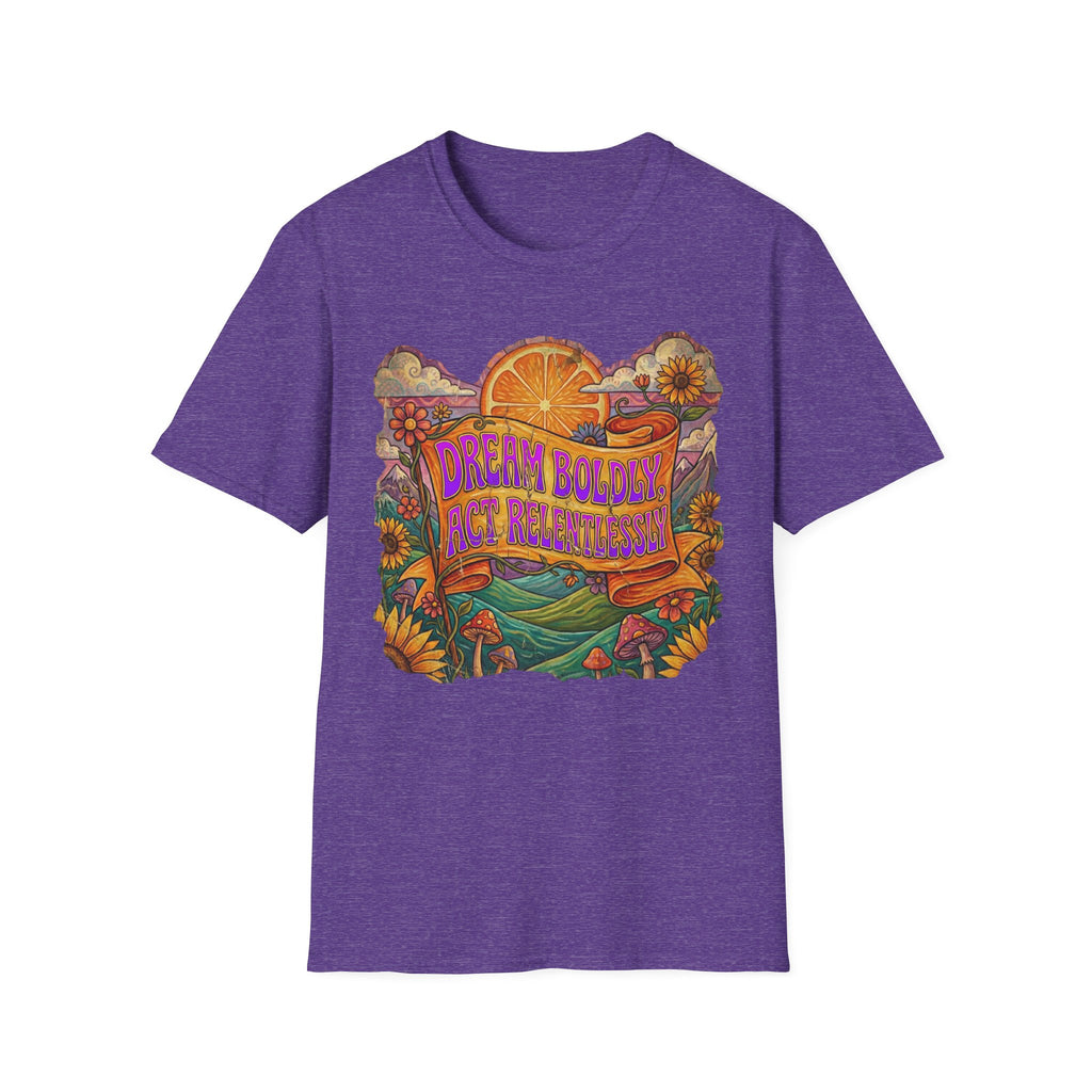 Dream Boldly, Act Relentlessly T-shirt
