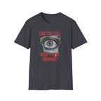 Can you tell what's real anymore?T-shirt