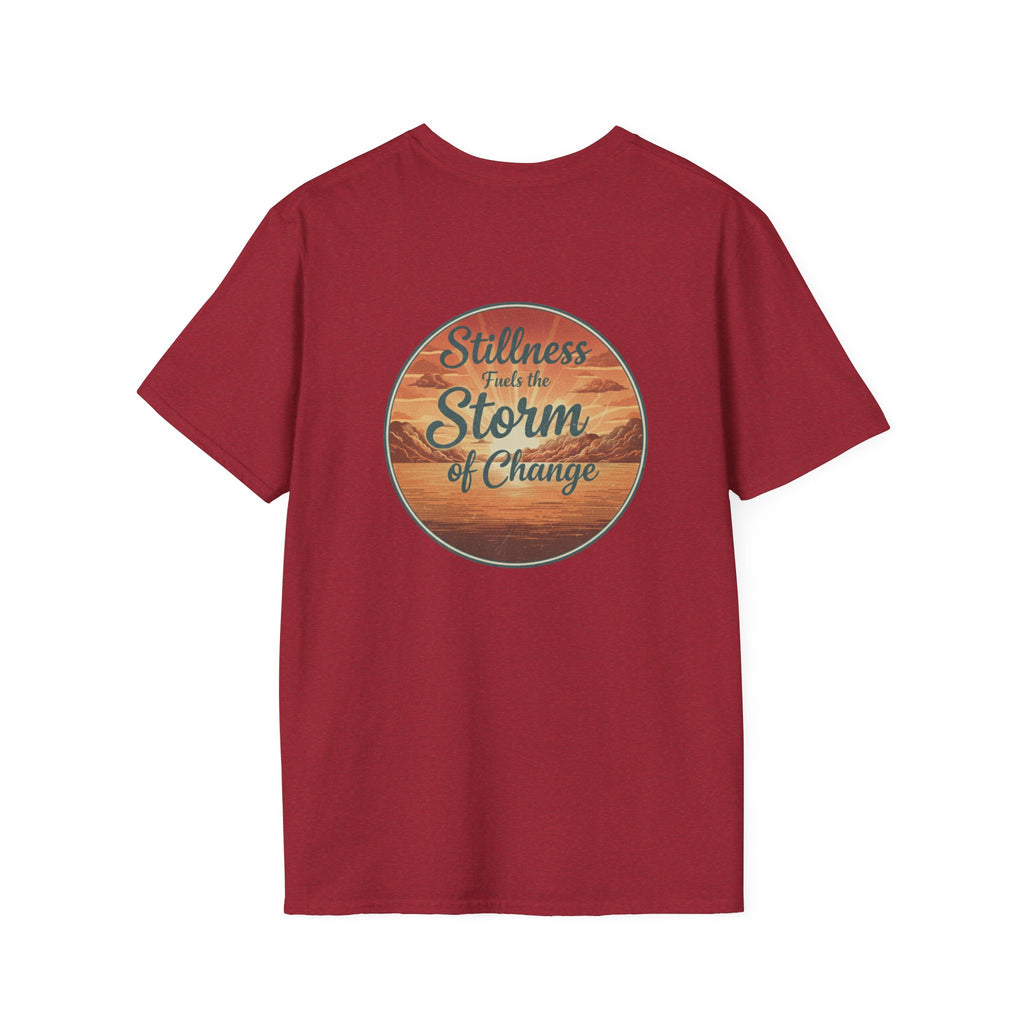 Stillness Fuels the Storm of Change T-shirt