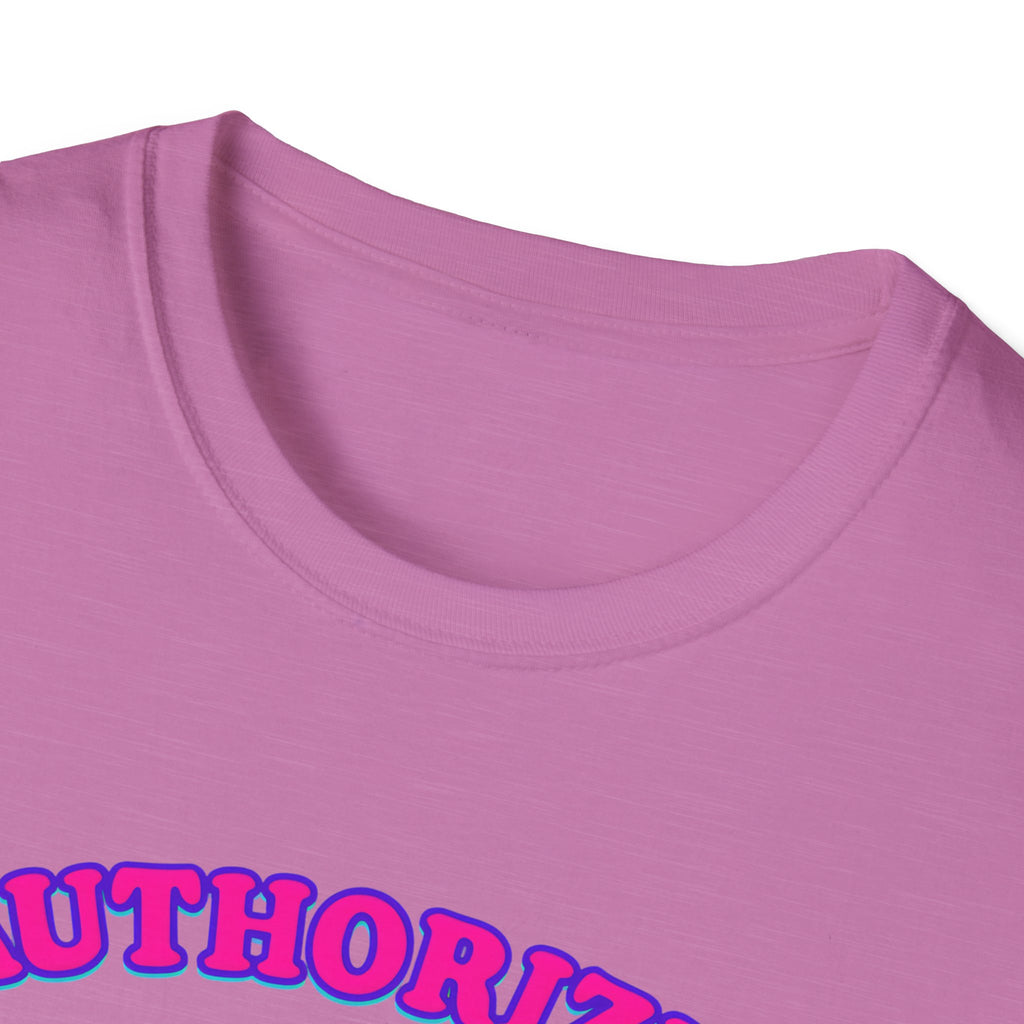 Authorized to do Nothing T-shirt