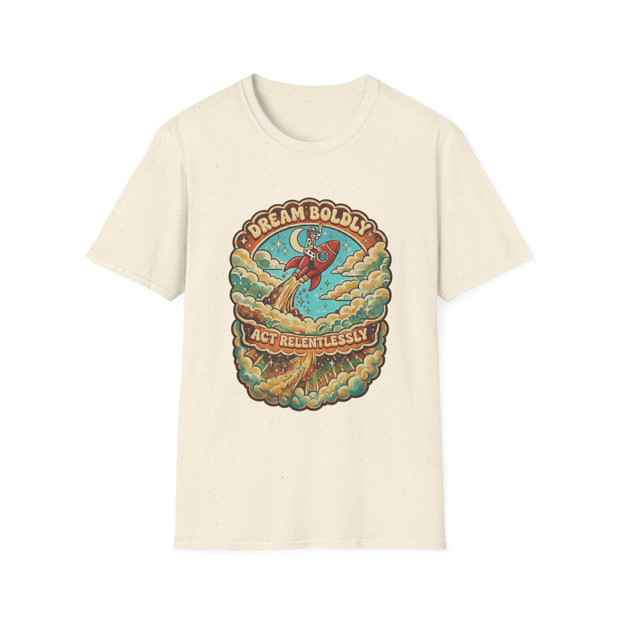 Dream Boldly, Act Relentlessly T-shirt