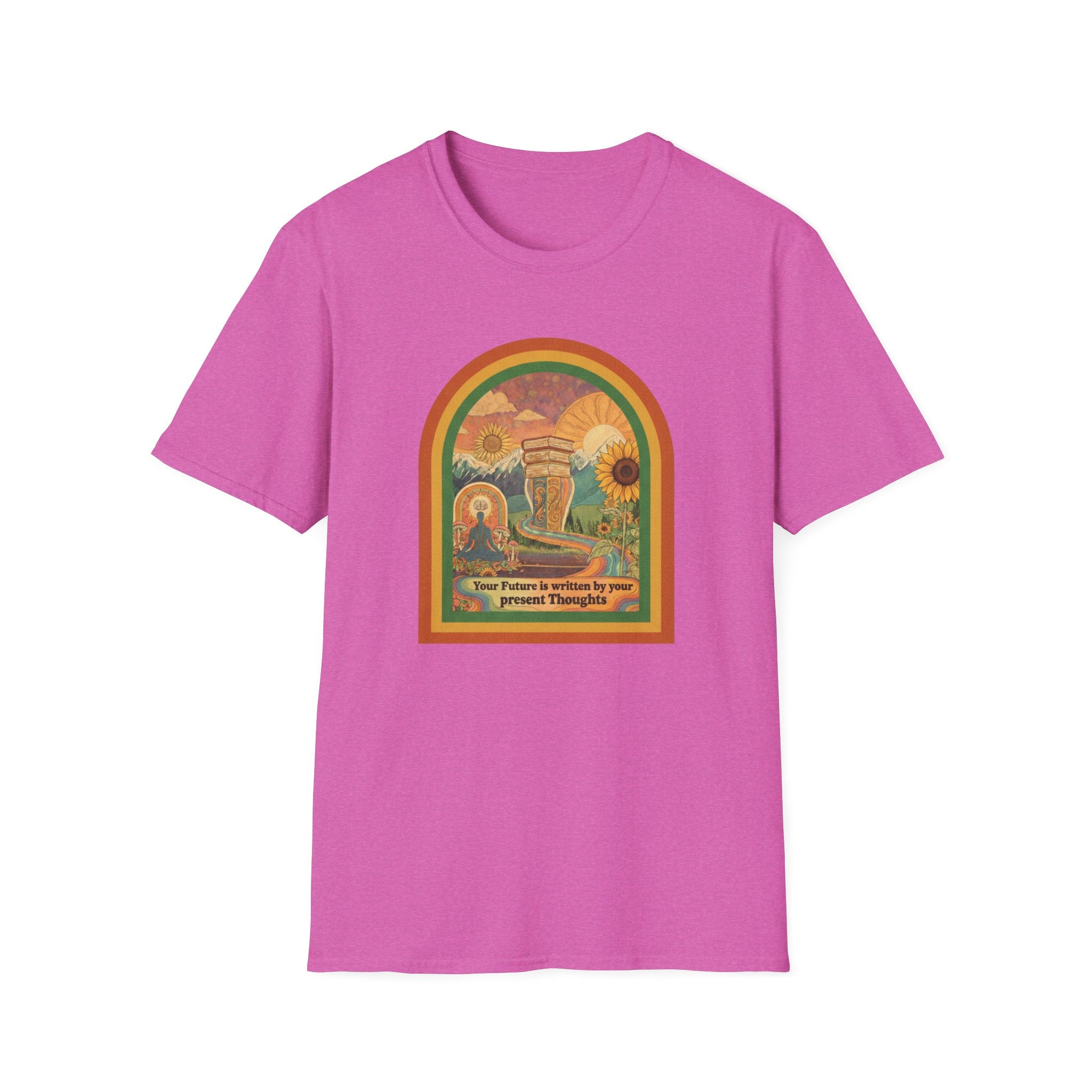 Your Future is Written by Your Present Thoughts T-shirt