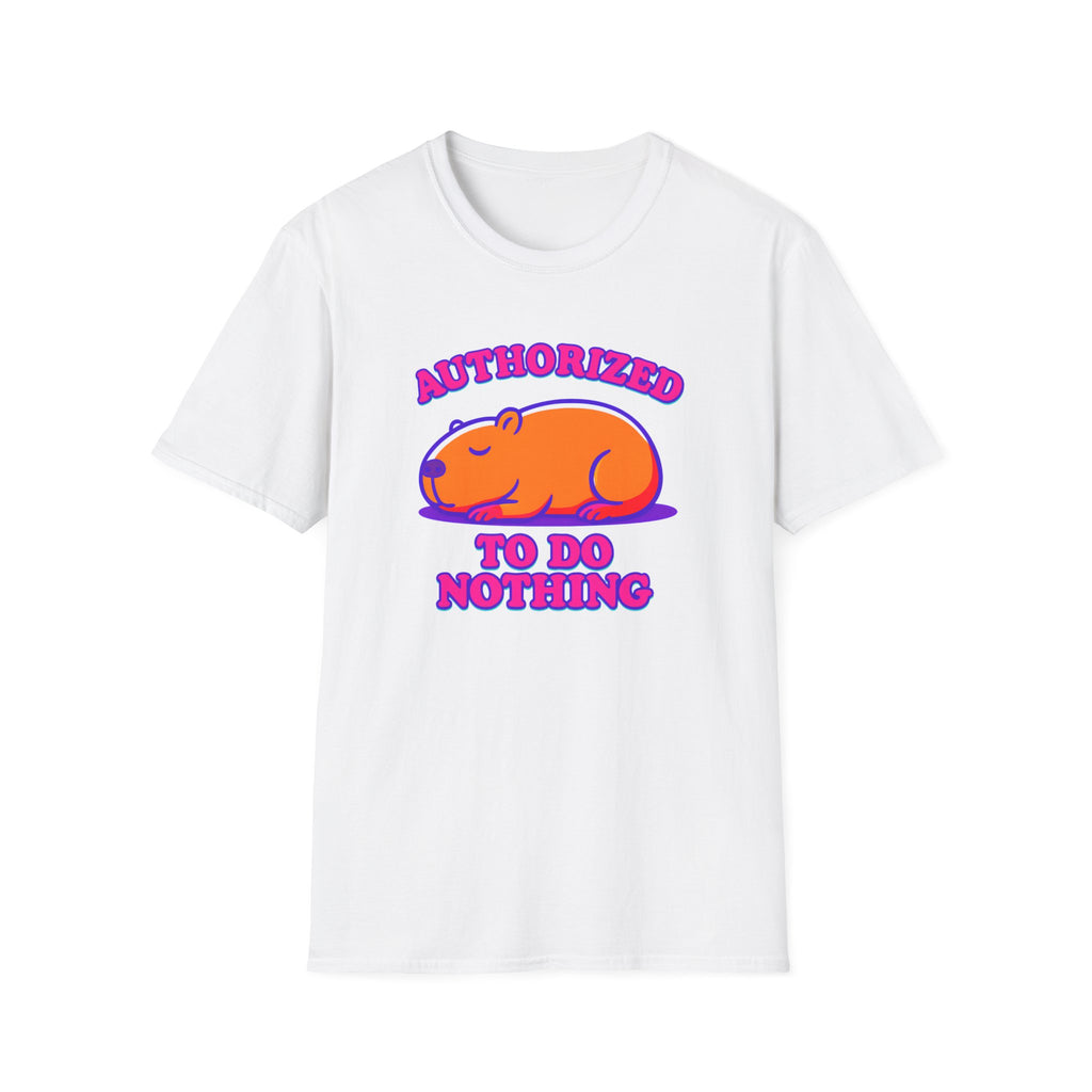 Authorized to do Nothing T-shirt