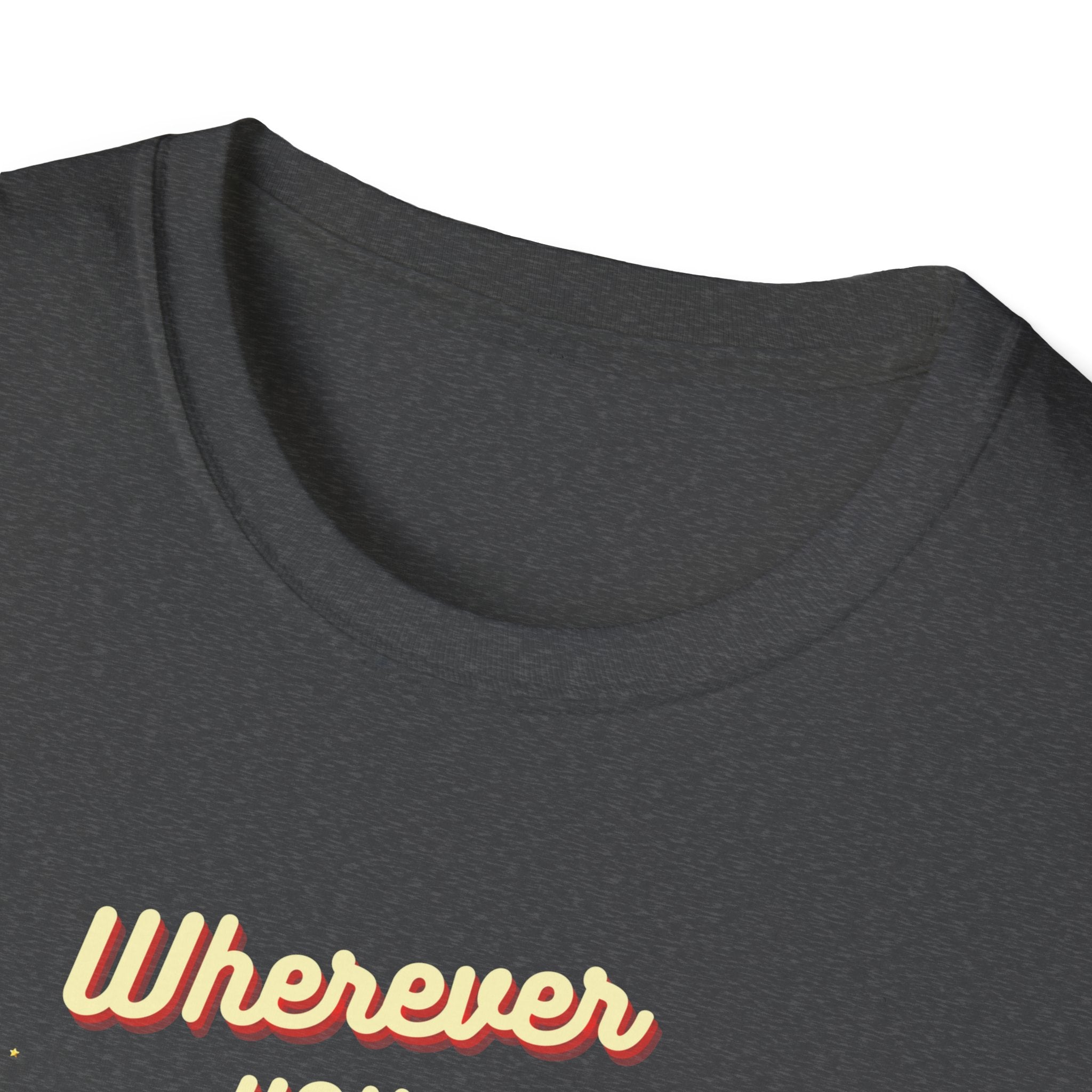 Wherever You Are, Be All There T-shirt