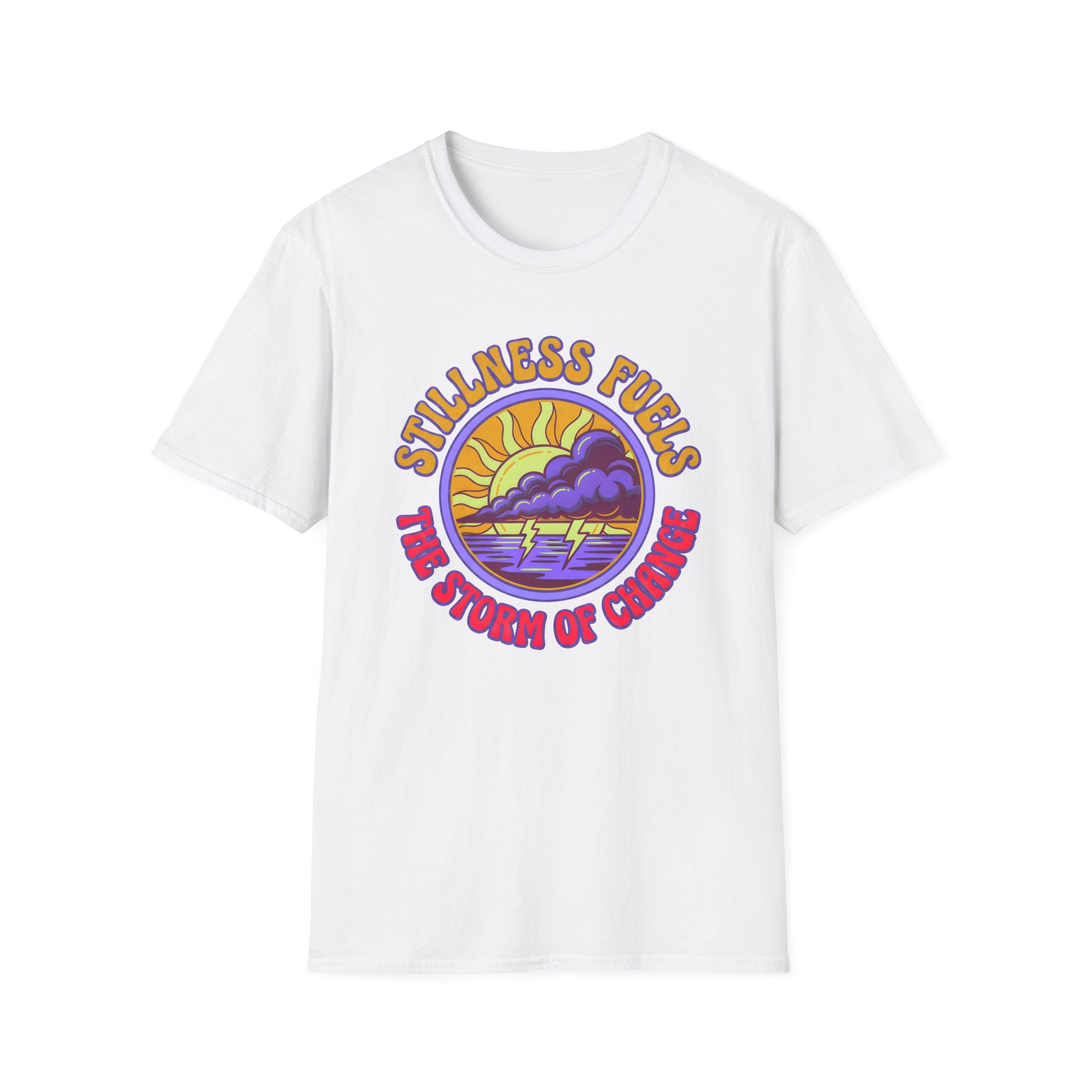 Stillness Fuels the Storm of Change T-shirt
