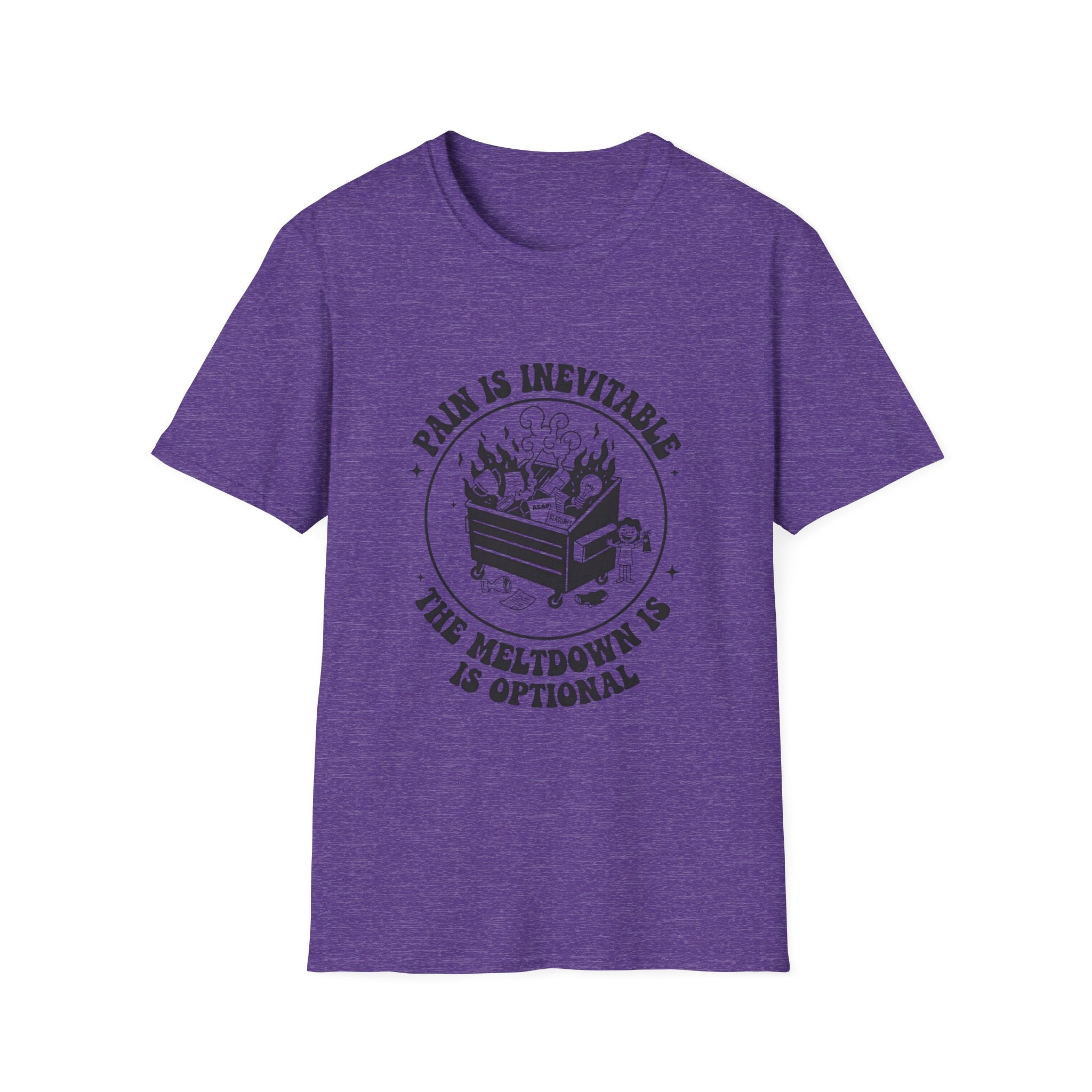 Pain is Inevitable, the Meltdown is optional T-shirt